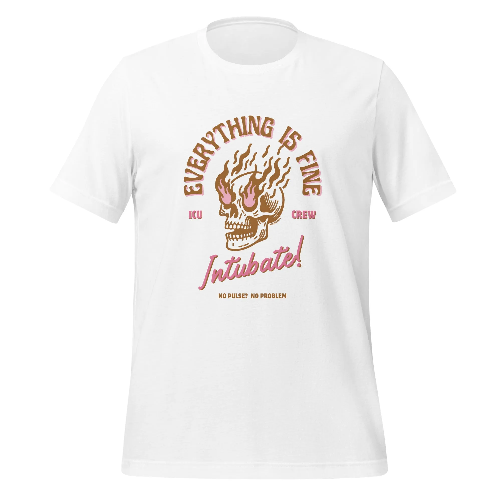 EVERYTHING IS FINE ICU TEE